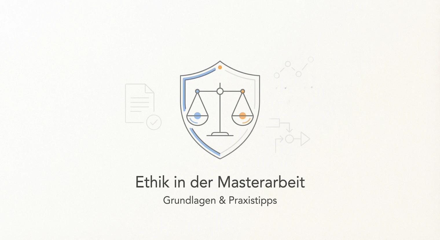 Ethik in der Masterarbeit 2026: Leitfaden für ethische Forschung | BachelorHero
